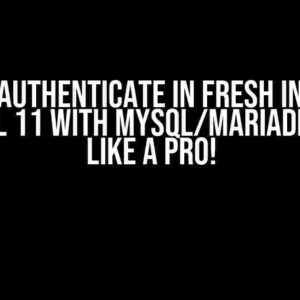 Cannot Authenticate in Fresh Installed Laravel 11 with MySQL/MariaDB? Fix It Like a Pro!