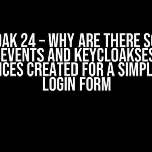 Keycloak 24 – Why are there so many LOGIN events and KeycloakSessions instances created for a simple user login form