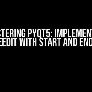 Mastering PyQt5: Implementing QTimeEdit with Start and End Time