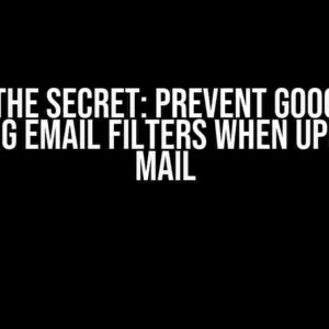 Unlock the Secret: Prevent Google from Applying Email Filters when Uploading Mail